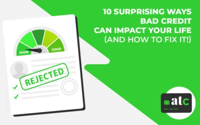 10 Surprising Ways Bad Credit Can Impact Your Life (And How to Fix It!)